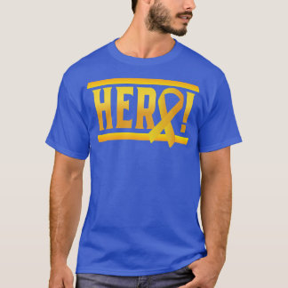 Hero! - Childhood Cancer Awareness with Ribbon510 T-Shirt