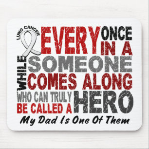 Hero Comes Along 1 Dad Lung Cancer Mouse Pad