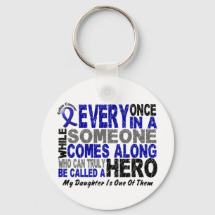 HERO COMES ALONG 1 Daughter COLON CANCER T-Shirts Key Ring