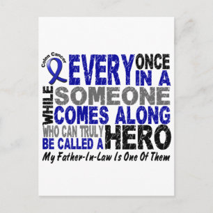 HERO COMES ALONG 1 Father-In-Law COLON CANCER Tees Postcard