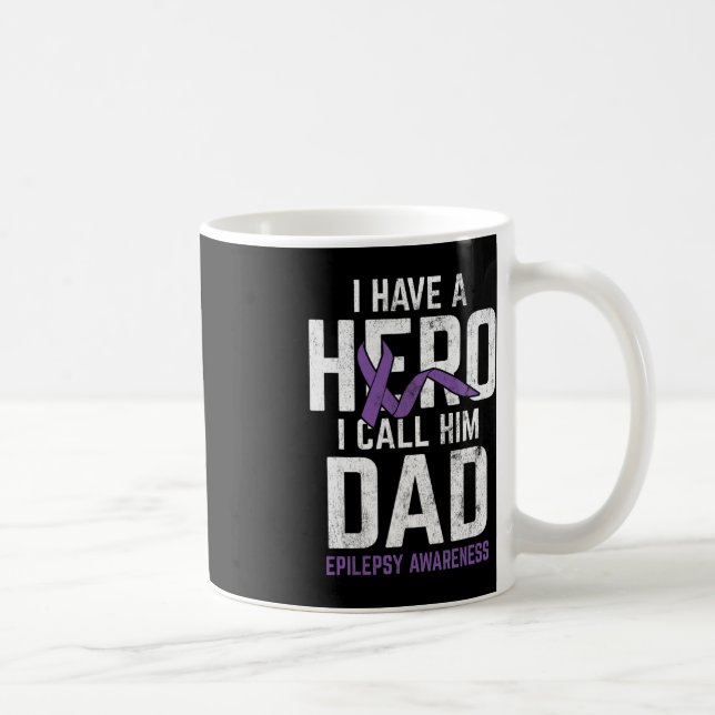 Hero Dad Epilepsy Epilepsy Awareness Epilepsy Pati Coffee Mug (Right)