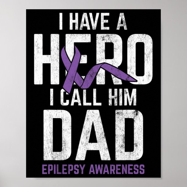 Hero Dad Epilepsy Epilepsy Awareness Epilepsy Pati Poster (Front)