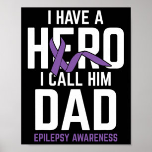 Hero Dad Epilepsy Epilepsy Awareness Epilepsy Pati Poster
