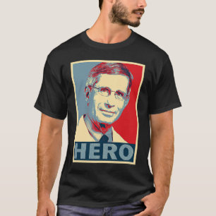 Hero Fauci Doctor Anthony Stephen Fauci T-Shirt