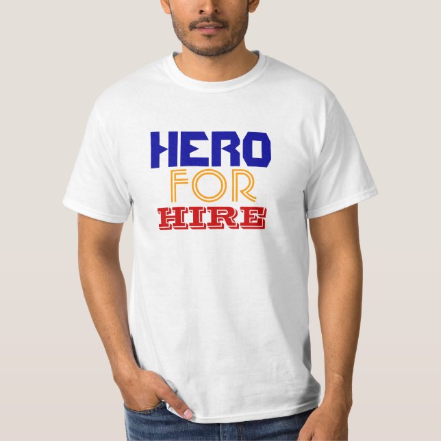 HERO FOR HIRE T shirt (Front)