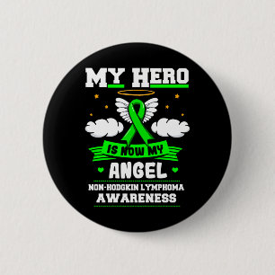 Hero Is Angel Non-Hodgkin Lymphoma Green Clouds 6 Cm Round Badge