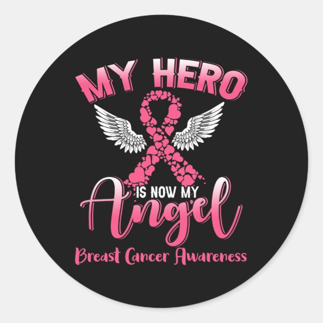 Hero Is Now My Angel Breast Cancer Pink Ribbon Win Classic Round Sticker (Front)
