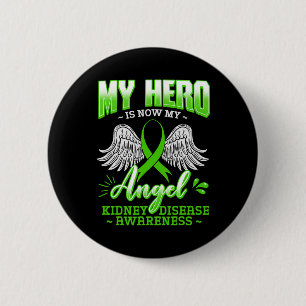 Hero Is Now My Angel Kidney Disease Green Ribbon G 6 Cm Round Badge