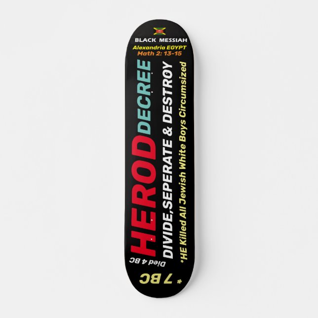 HEROD DECREE Skateboard, 7¾" Deck Skateboard (Front)