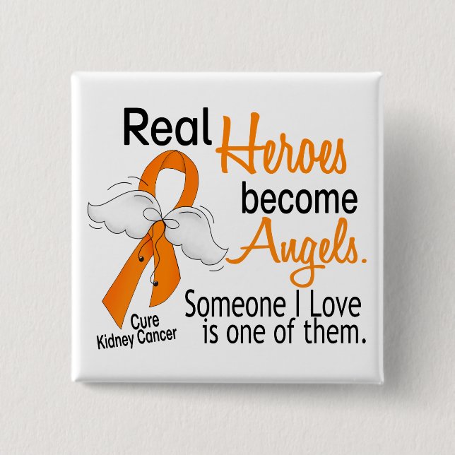 Heroes Become Angels Kidney Cancer 15 Cm Square Badge (Front)