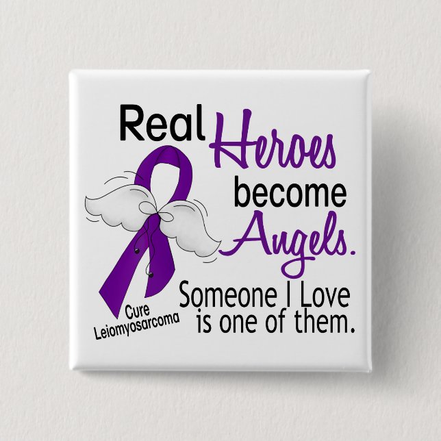 Heroes Become Angels Leiomyosarcoma 15 Cm Square Badge (Front)