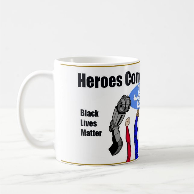 Heroes Come in All Colors mug (Left)