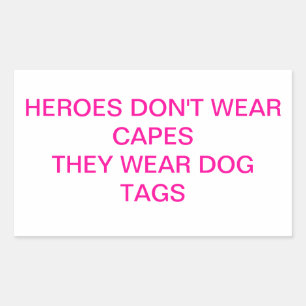 Heroes Don't Wear Capes Rectangular Sticker