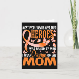 Heroes I Wear Orange For My Mum Multiple Sclerosis Card