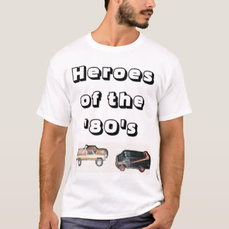 Heroes of the 80s T-Shirt