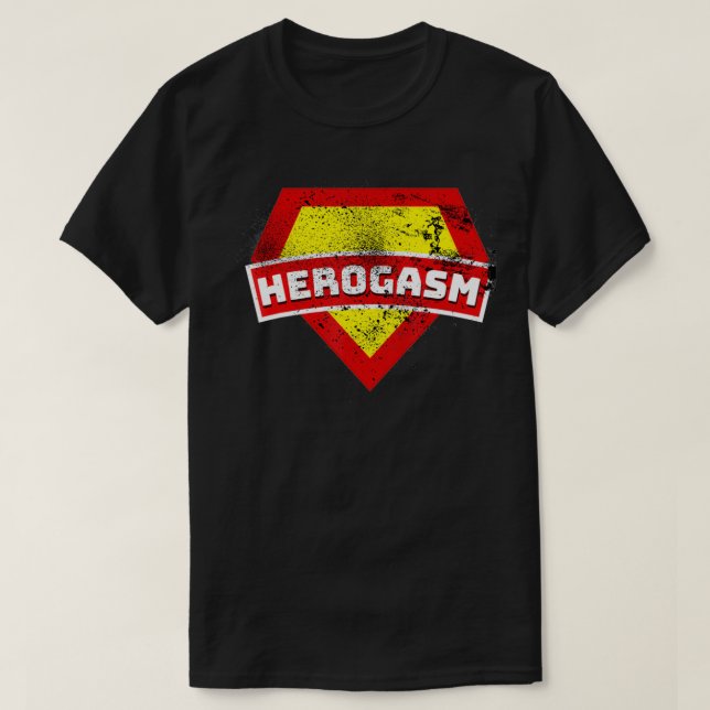 Herogasm Funny Superhero T  Vintage Design  T-Shirt (Design Front)