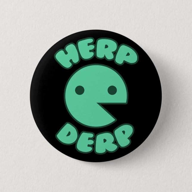 Herp Derp 6 Cm Round Badge (Front)