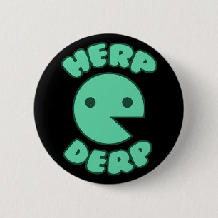 Herp Derp 6 Cm Round Badge