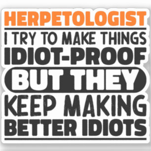 Herpetologist I Try To Make Things Funny Sayings