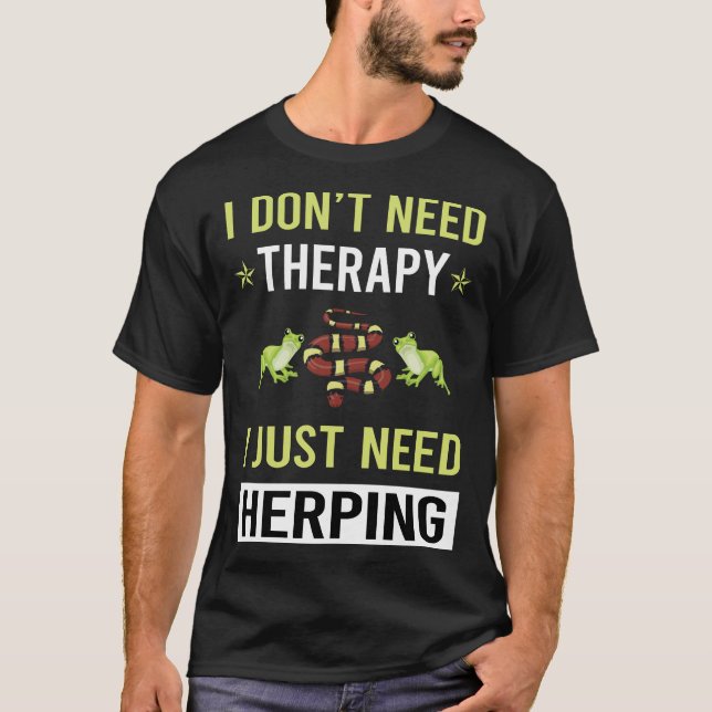 Herping Herpetologist Herpetology Herp Herper T-Shirt (Front)