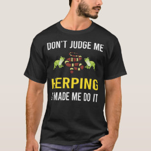 Herping Herpetologist Herpetology Herp Herper T-Shirt