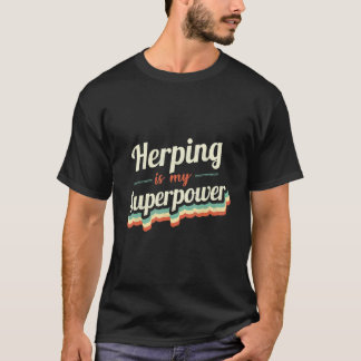 Herping is my Superpower Funny Gift Herping Vintag T-Shirt