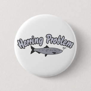 Herring Problem Fishing Pun 6 Cm Round Badge