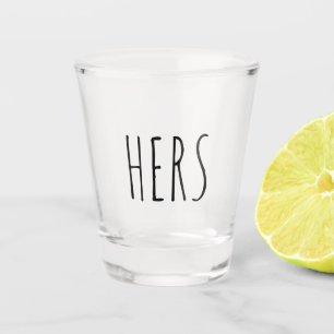Hers Funny Gift Shot Glass