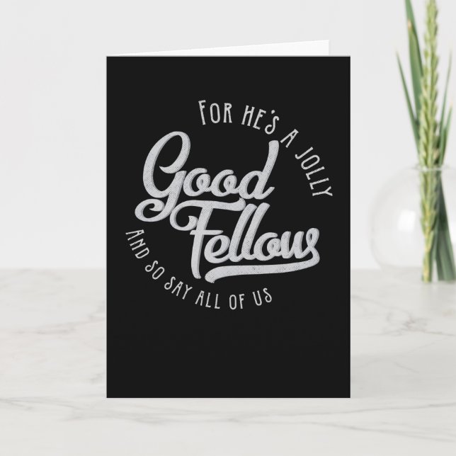 He's a jolly good fellow - greeting card (Front)