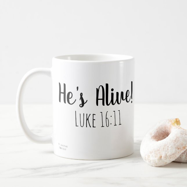 He's Alive Mark 16:11 Coffee Mug (With Donut)