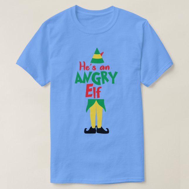 Hes an angry Elf T-Shirt (Design Front)