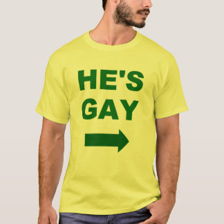 He's gay T-Shirt