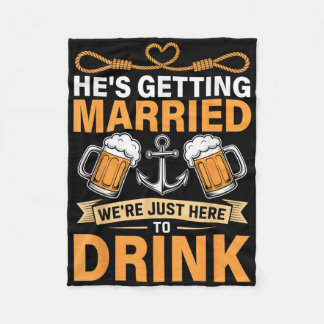 Hes Getting Married Funny Groomsmen Bachelor Party Fleece Blanket