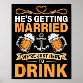 Hes Getting Married Funny Groomsmen Bachelor Party Poster