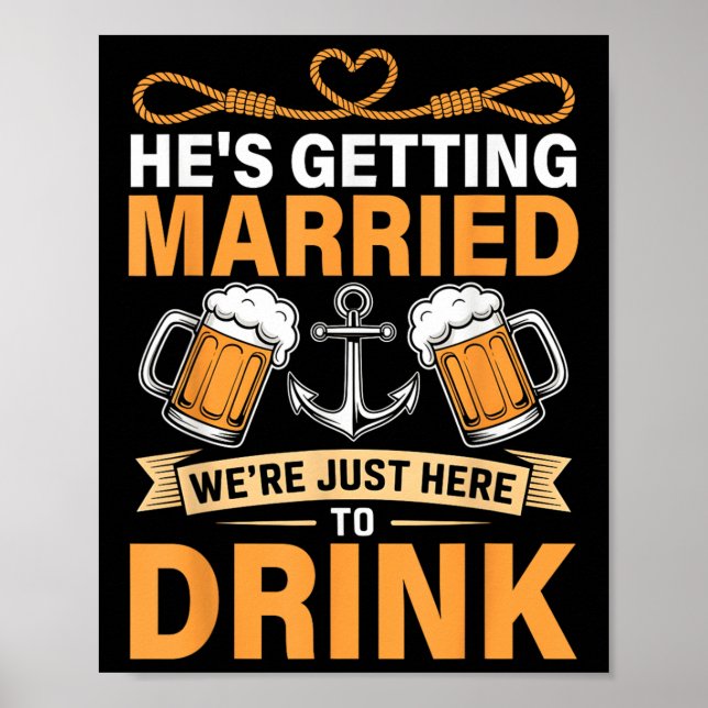 Hes Getting Married Funny Groomsmen Bachelor Party Poster (Front)