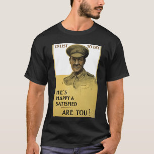 He's Happy and Satisfied, Are You? T-Shirt