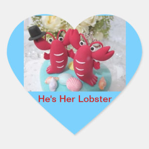 "He's Her Lobster" sticker