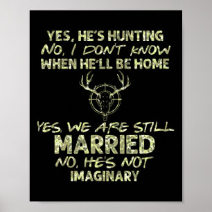 He's Hunting Yes We Are Still Married Hunting Seas Poster