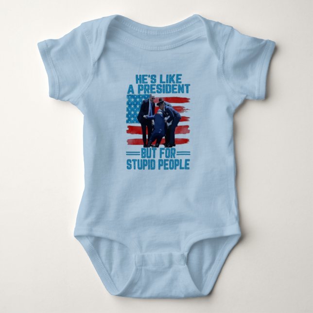 He's Like a President Baby Bodysuit (Front)