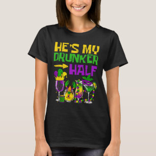 He's My Drunker Half Matching Couple Girlfriend Ma T-Shirt