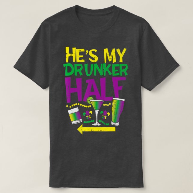 Hes My Drunker Half Matching Couple Girlfriend Mar T-Shirt (Design Front)