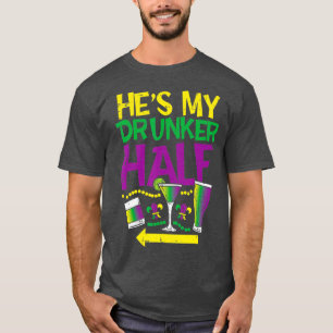 Hes My Drunker Half Matching Couple Girlfriend Mar T-Shirt