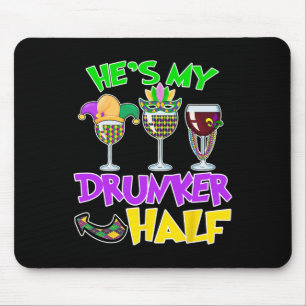 He's My Drunker Half Matching Couple Mardi Gras Wi Mouse Pad