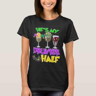 He's My Drunker Half Matching Couple Mardi Gras Wi T-Shirt
