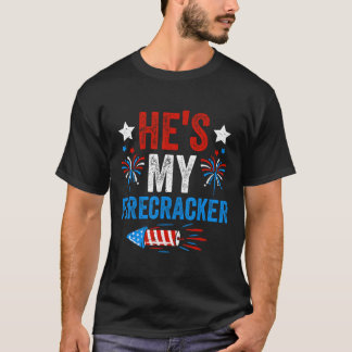 He's My Firecracker His And Hers 4th Of July Coupl T-Shirt