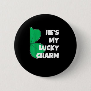 He's My Lucky Charm Funny St Patricks Day Couple T 6 Cm Round Badge