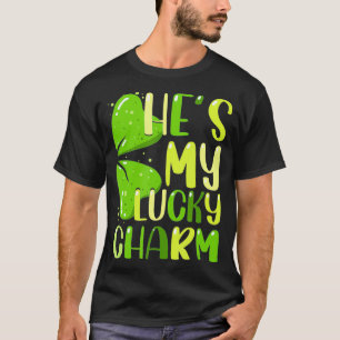 He's My Lucky Charm Funny St Patricks Day Couple  T-Shirt