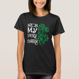 He's My Lucky Charm Shamrock Matching Couples T-Shirt