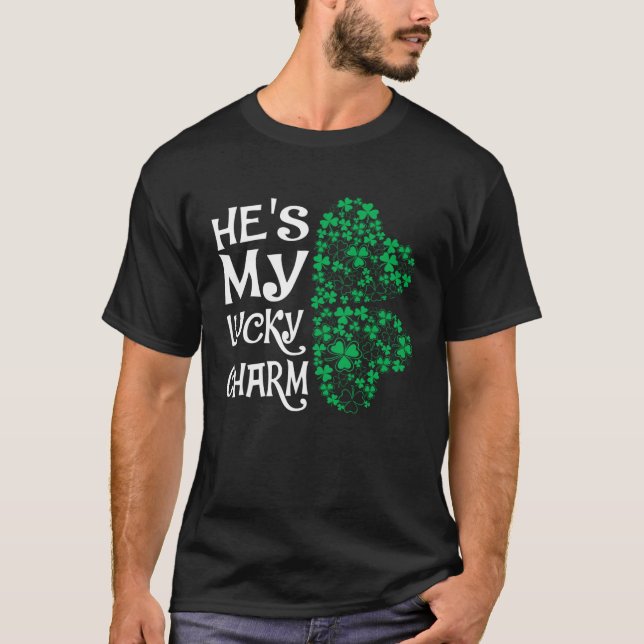 He's My Lucky Charm  Shamrock Matching Couples T-Shirt (Front)