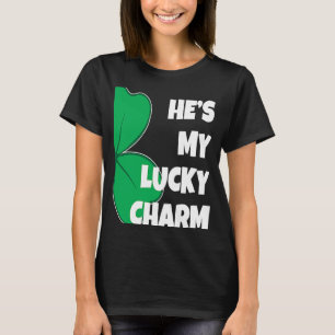 He's My Lucky Charm St Patricks Day Couple T-Shirt